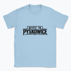 Made in Pyskowice - T-shirt