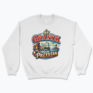 Gdańsk - Moja przystań - Bluza