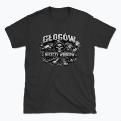 Głogów Niszczy Wrogów - T-shirt