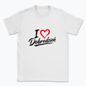 I love Dobrodzień - T-shirt