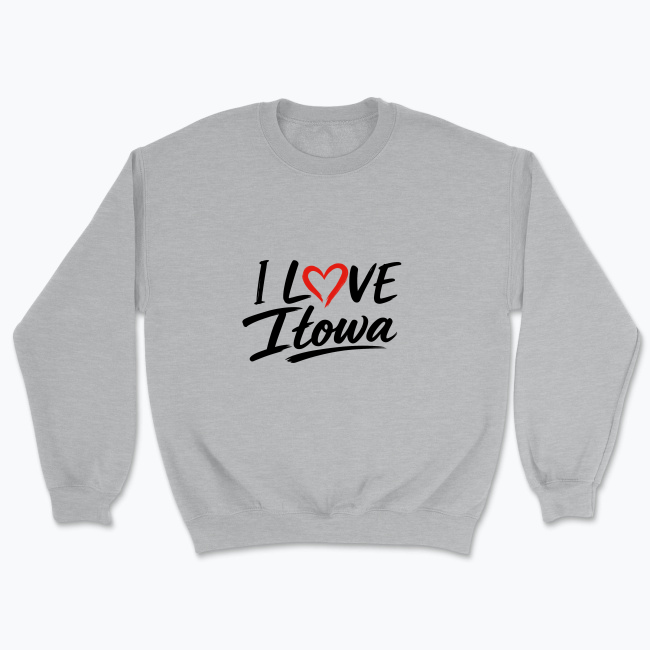 I love Iłowa - Bluza