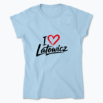 I love Latowicz - Koszulka damska