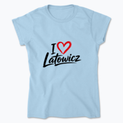 I love Latowicz - Koszulka damska