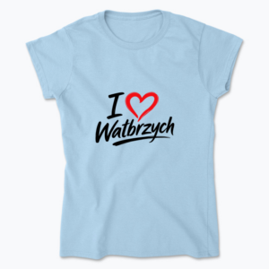 I love Wałbrzych - Koszulka damska