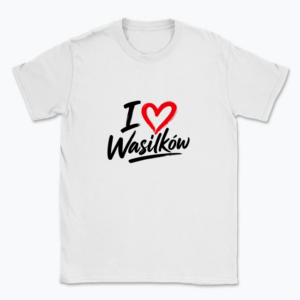I love Wasilków - T-shirt