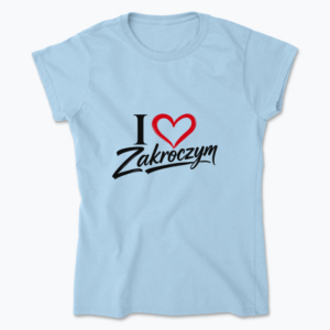 I love Zakroczym - Koszulka damska