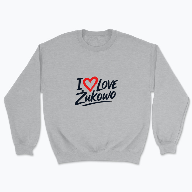 I love Żukowo - Bluza