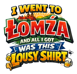 Alternative view of I went to Łomża - T-shirt