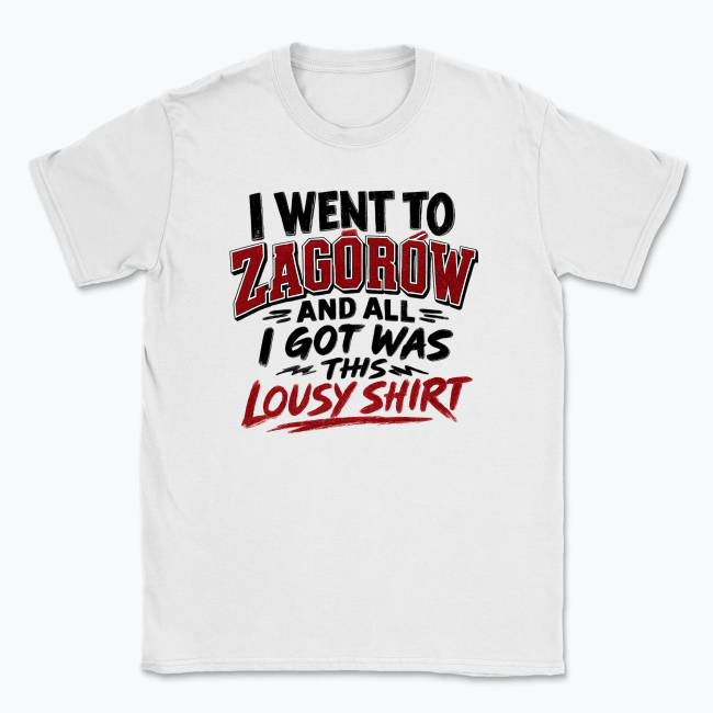 I went to Zagórów - T-shirt
