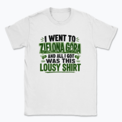 I went to Zielona Góra - T-shirt