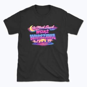 W moich snach wciąż Warszawa - Retro - T-shirt