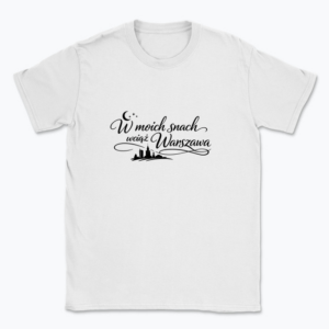 W moich snach wciąż Warszawa - T-shirt