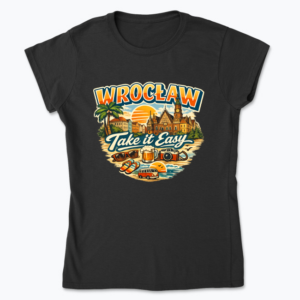 Wrocław Take it easy - Koszulka damska