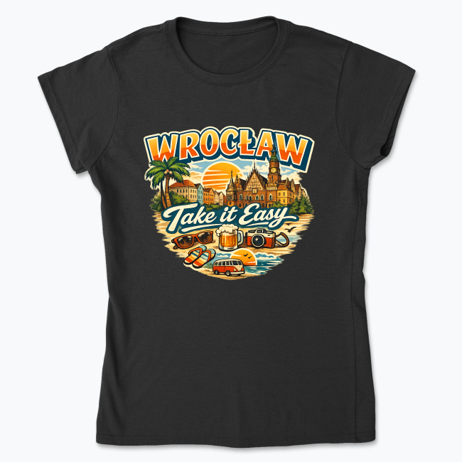 Wrocław Take it easy - Koszulka damska