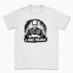 A więc stan wojenny! - T-shirt