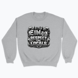 Elbląg: Respect the locals - Bluza