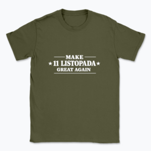 Make 11 listopada great again - T-shirt