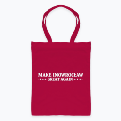 Make Inowrocław Great Again - Torba