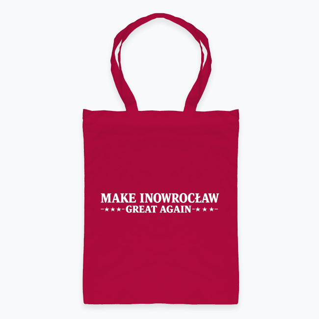 Make Inowrocław Great Again - Torba