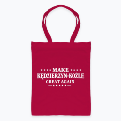 Make Kędzierzyn-Koźle great again - Torba