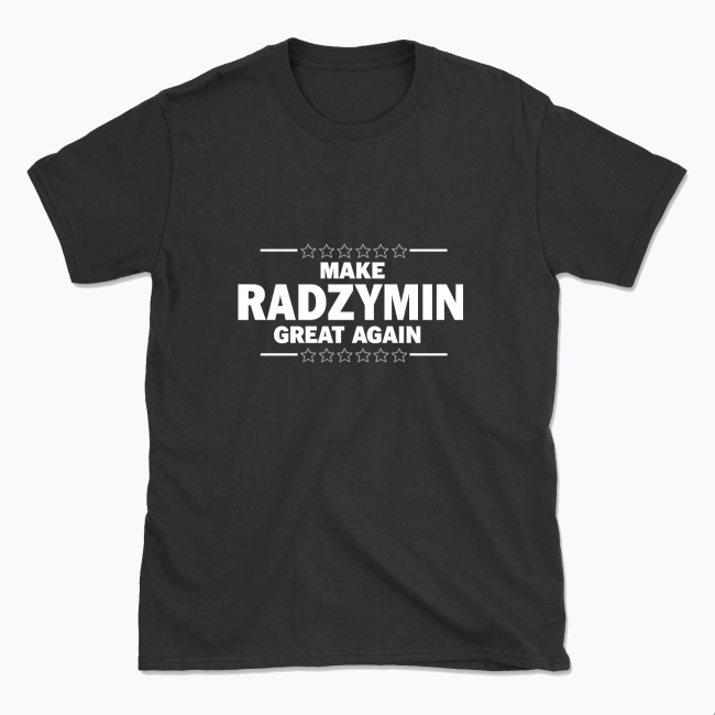 Make Radzymin great again - T-shirt