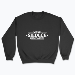 Make Siedlce Grat Again - Bluza