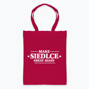 Make Siedlce Grat Again - Torba