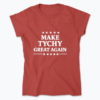 Make Tychy great again - Koszulka damska