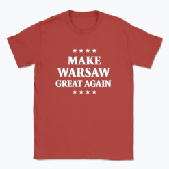 Make Warsaw Great Again - T-shirt