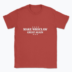 Make Wrocław great again - T-shirt