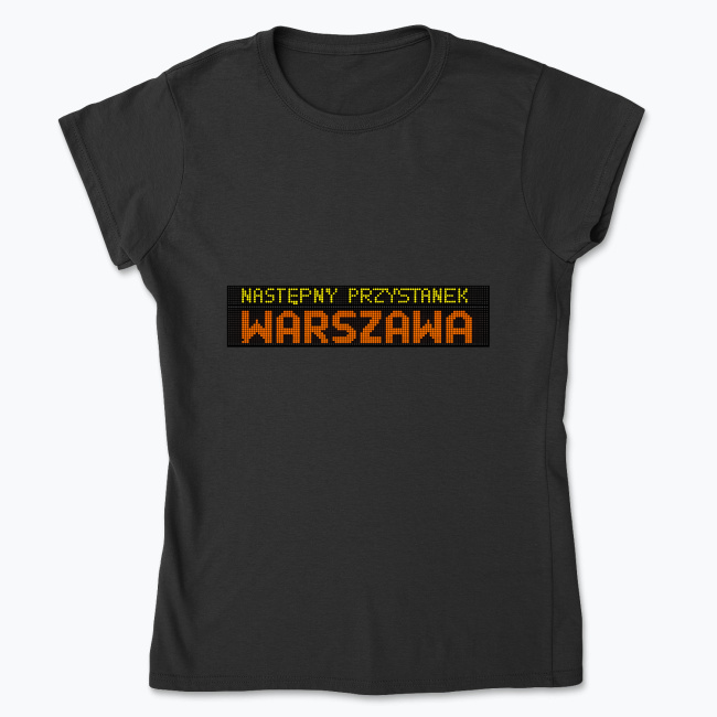 Następny przystanek Warszawa - Koszulka damska