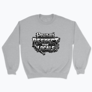Poznań Respect the Locals - Bluza