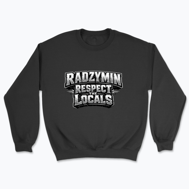 Radzymin respect the locals - Bluza