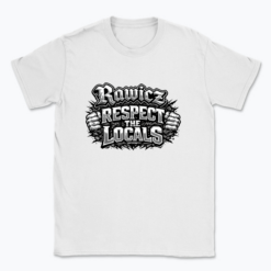 Rawicz respect the locals - T-shirt