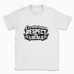 Respect the locals - Częstochowa - T-shirt