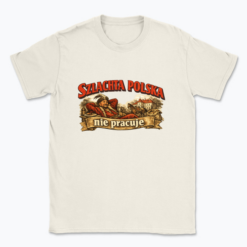 Szlachta Polska nie pracuje - T-shirt