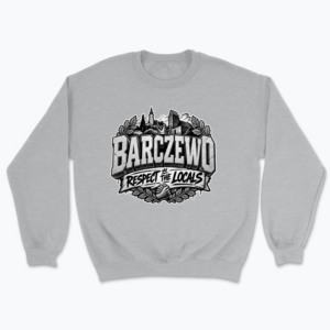 Barczewo Respect the Locals - Bluza