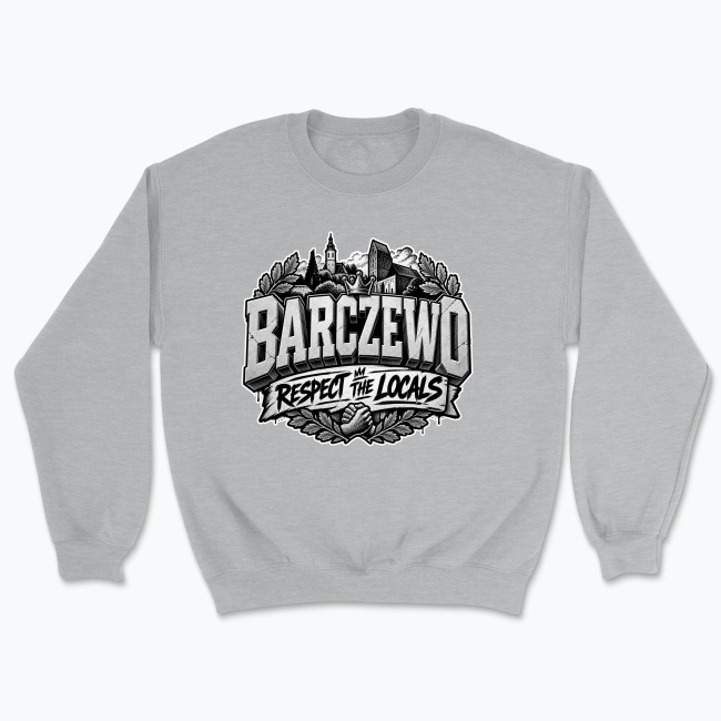 Barczewo Respect the Locals - Bluza