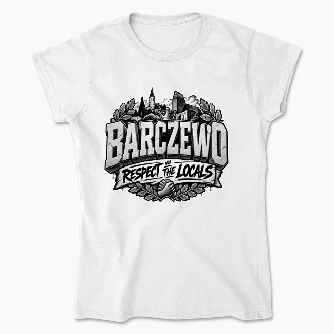 Barczewo Respect the Locals - Koszulka damska