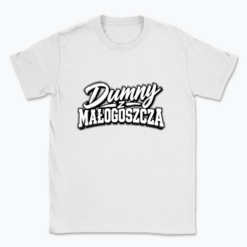 Dumny z Małogoszcza - T-shirt