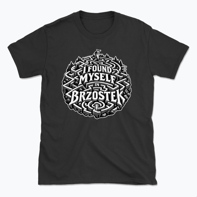 I Found Myself in Brzostek - T-shirt
