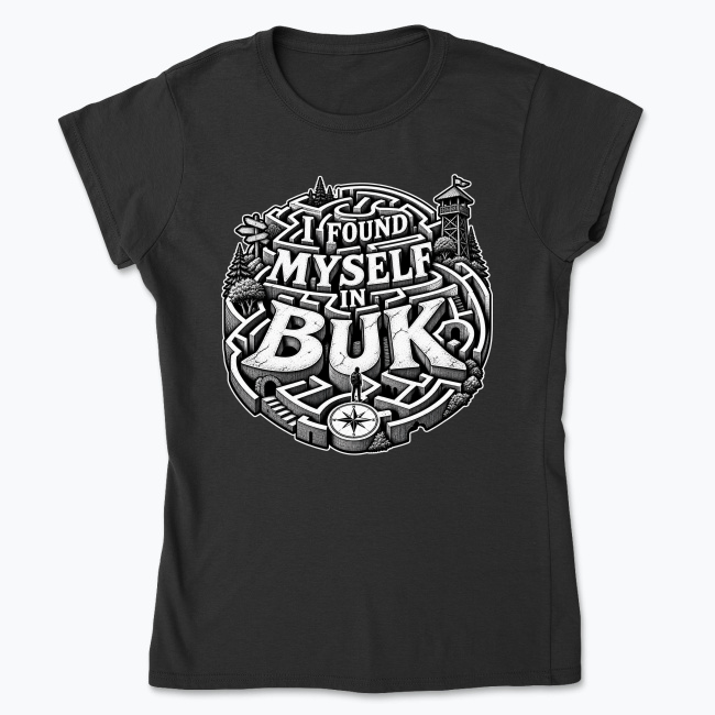 I Found Myself in Buk - Koszulka damska