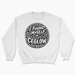 I Found Myself in Cegłów - Bluza