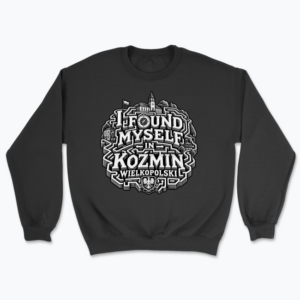 I Found Myself in Koźmin - Bluza