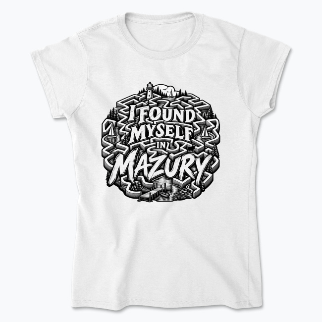 I Found Myself in Mazury - Koszulka damska