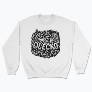 I Found Myself in Olecko - Bluza