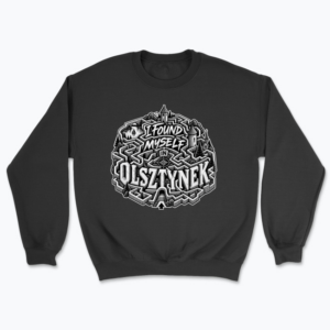 I Found Myself in Olsztynek - Bluza