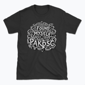 I found myself in Pakość - T-shirt