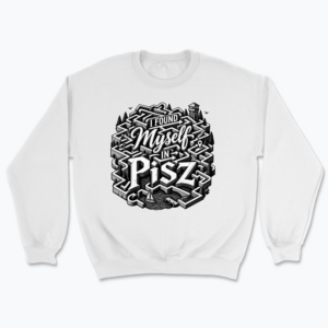 I found myself in Pisz - Bluza