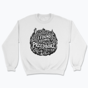 I Found Myself in Przedbórz - Bluza